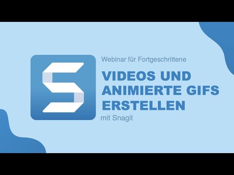 Videos und animierte GIFs erstellen mit Snagit | Webinar-Aufzeichnung