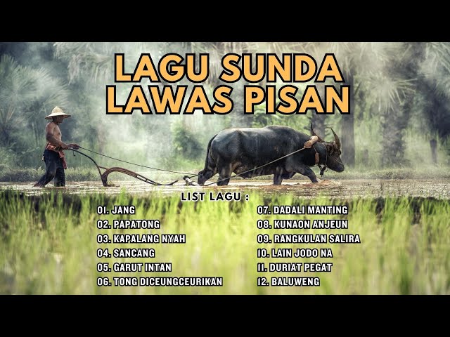 LAGU SUNDA LAWAS PISAN (Ingat Kampung Halaman) class=