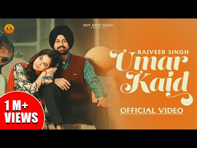 Umar Kaid(Official Video) - Rajveer Singh |Upma Sharma|New Punjabi Song 2024 class=