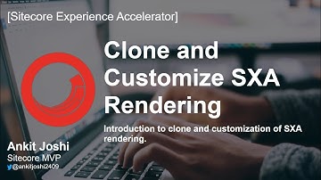 How to Clone and Customize SXA Rendering