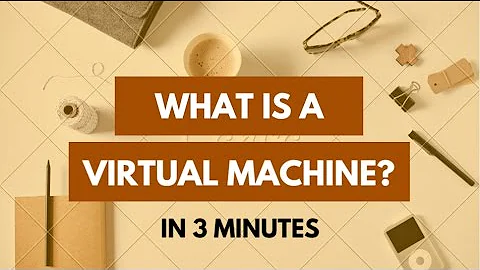 What is a Virtual Machine (VM)? In 3 minutes - Virtual Machine Tutorial for Beginners