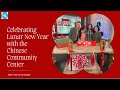 Celebrate the Lunar New Year with the Chinese Community Center