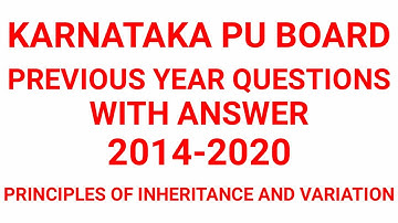 Principles of Inheritance and variation Previous Year Questions with Answer from 2014-2020 Karnataka