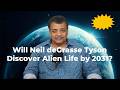 Will Neil deGrasse Tyson Discover Alien Life by 2031 StarTalk Podcast Explained EP.08