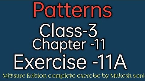 class-3,lesson-11#exercise11a#patterns#maths#mittsure complete exercise by Mukesh soni