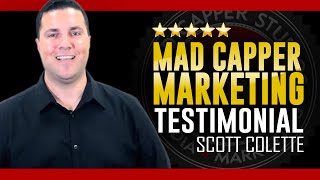 Scott Colette Of Harbor Property Management Testimonial for Mad Capper Marketing - (818) 254-9554