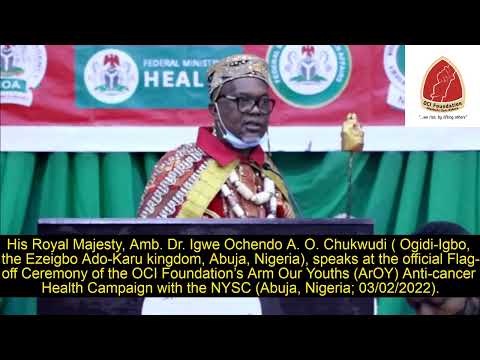 HRM, Igwe Ochendo, speaks at the NYSC-OCI Foundation’s ArOY Campaign Flag Off; Abuja, Nigeria 3/2/22