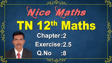 Tamil Nadu Newsyllabus 12th Maths Exercise:2.5 Q.No:8