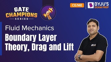 GATE 2023 CE and ME Exam | Fluid Mechanics | Boundary Layer Theory | Drag and Lift | BYJU