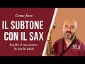 Come fare il SUBTONE con il sax scalda il tuo suono in pochi passi