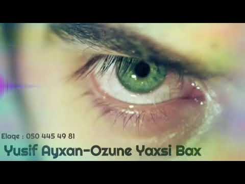 Yusif Ayxan-Ozune Yaxsi Bax 2o19