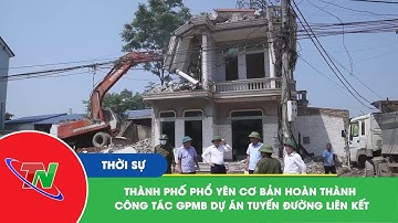 Thành phố Phổ Yên cơ bản hoàn thành công tác GPMB dự án tuyến đường liên kết