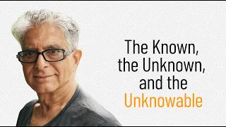 The Known, the Unknown and the Unknowable, and What You Really Are