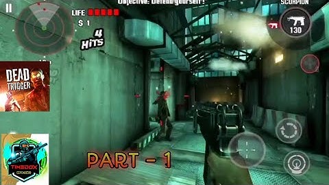 Dead Trigger gameplay walkthrough PART-1 || Timedox Gamer
