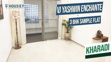 VJ Kharadi Project | 3 BHK Sample Flat Tour 2024 | Yashwin Enchante Kharadi