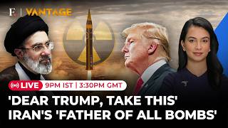 US-Iran War LIVE:  Tehran Fires Back With 'Father Of All Bombs' After Trump's Threats | Vantage