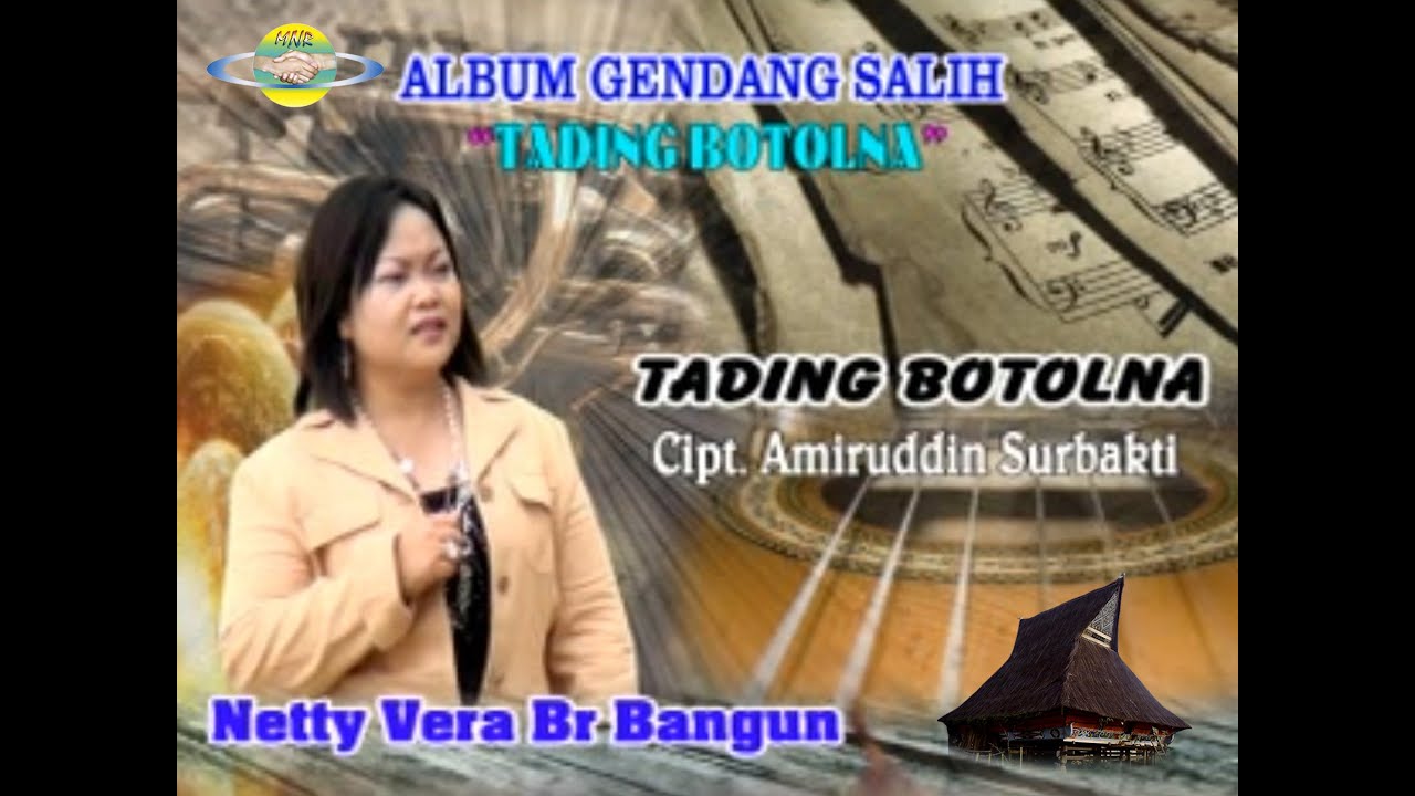 TADING BOTOLNA - NETTY VERA BR BANGUN || GENDANG SALIH TADING BOTOLNA || CIPTAAN AMIRUDDIN SURBAKTI