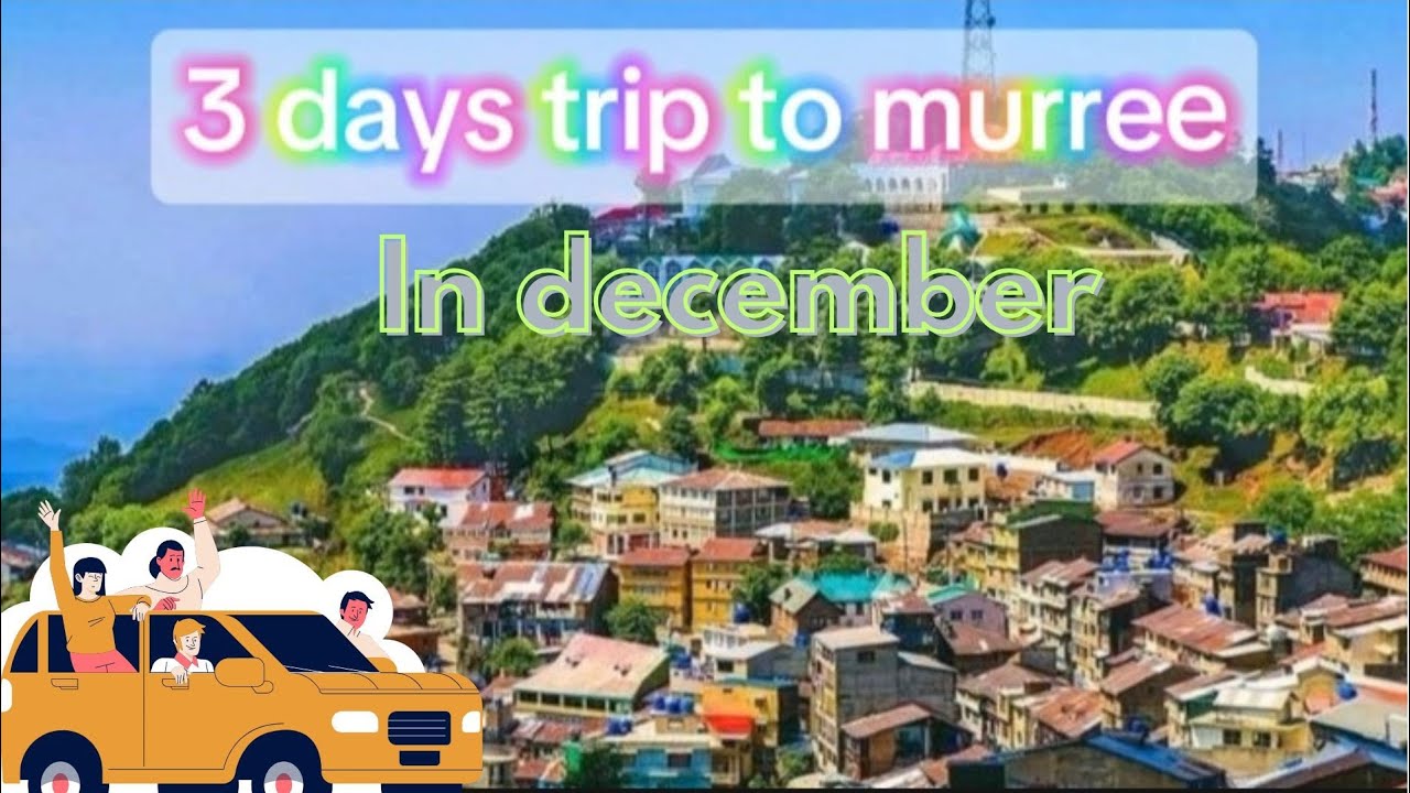 3 days trip plan to murree in December | murree trip plan | travel guide |@Travely-m1p
