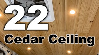 RAM PROMASTER VAN BUILD – RV Cedar Ceiling