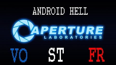 [Portal] Android Hell - VOSTFR