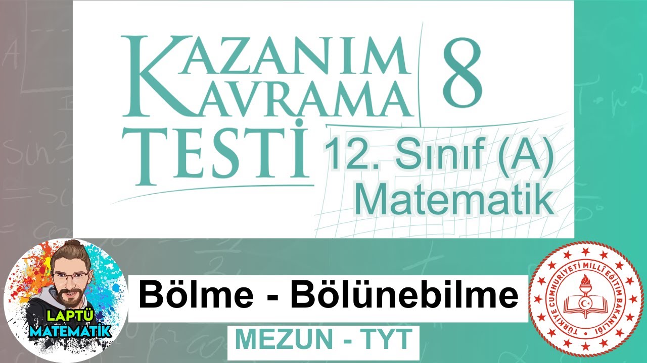 BÖLME - BÖLÜNEBİLME | Kazanım Kavrama Testi - 8 |TYT Sayısal Yeterlilik 12.Sınıf (A) Matematik| 2024