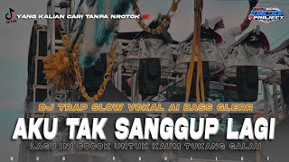 DJ TRAP AKU TAK SANGGUP LAGI [ATSL_ST-12] FULL BASS PANJANG || DCD PROJECT