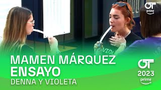 ENSAYO de DENNA y VIOLETA con MAMEN (21 noviembre) | OT 2023