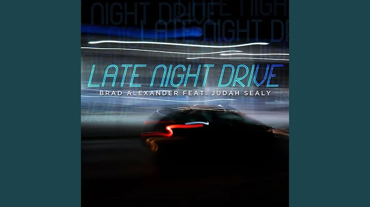 Late Night Drive (feat. Judah Sealy)