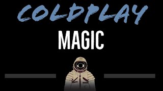 Coldplay • Magic (CC) 🎤 [Karaoke] [Instrumental Lyrics]
