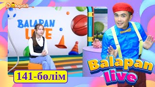 Balapan live. 141-бөлім