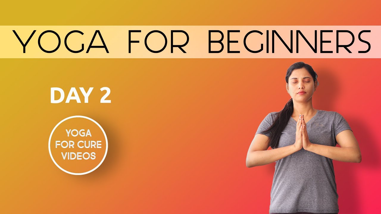 Day 2 Yoga For Beginners | 21 Days of Yoga - YouTube