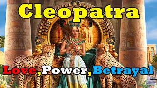 Cleopatra: Love, Power, and Betrayal in the Life of the Greatest Egyptian Queen.