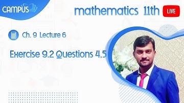 11th Maths Live Lecture 6 Ch. 9 Exercise 9.2 Questions 4,5