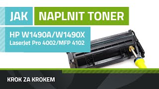 Návod k plnění tonerů HP W1490A/W1490X, HP LaserJet Pro 4002/MFP 4102 