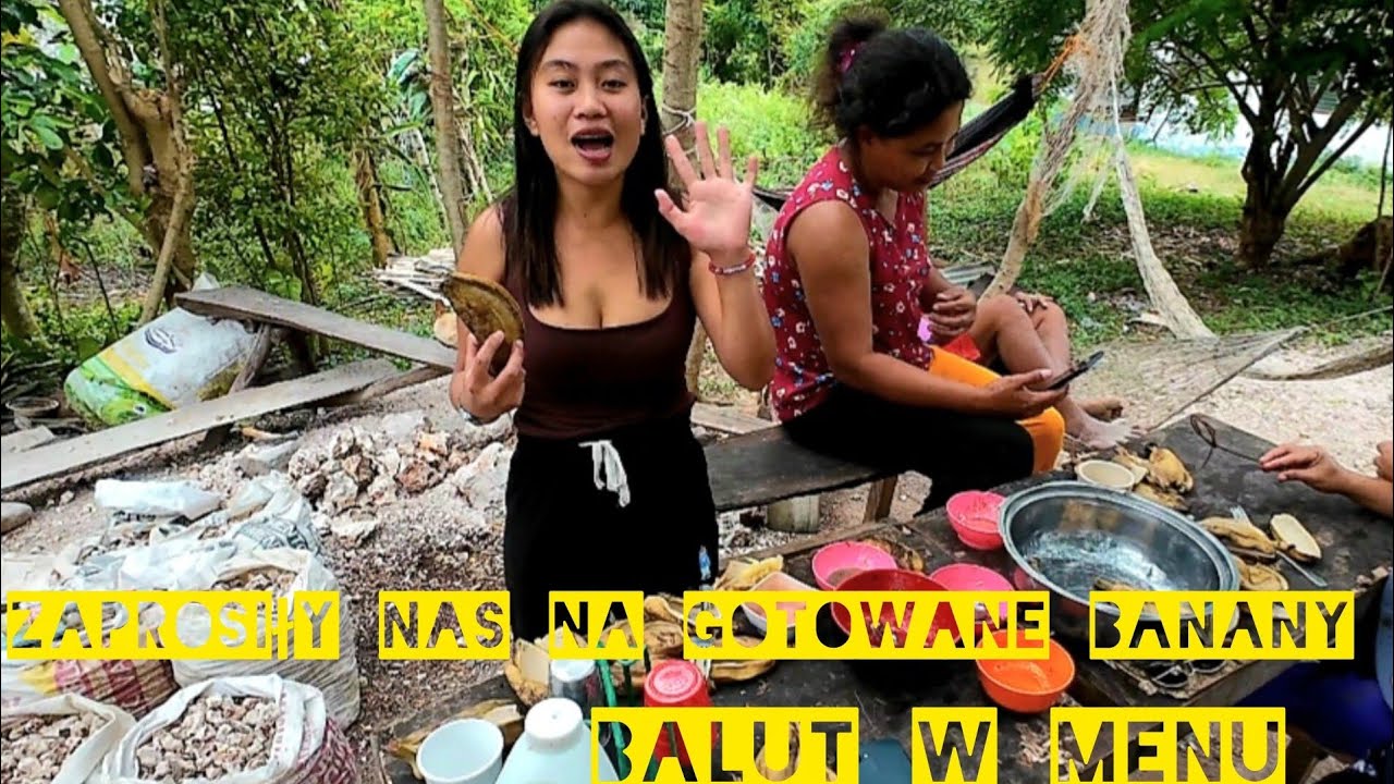 FILIPINY #3  Zaprosiły nas na gotowane banany.