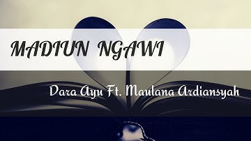 MADIUN NGAWI - Dara Ayu Ft. Maulana Ardiansyah (Lirik Lagu)
