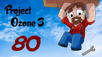 Modded 1.12 Minecraft! Project Ozone 3: Episode 80: I Am The Amazing Spiderman!