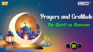 Ramadan 2024 | Ramzan Wishes |✨Prayers &amp; Gratitude: The Spirit of Ramzan - Tamil Devotional Songs✨