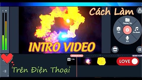 Cách Làm intro Video Cực Đẹp Trên Điện Thoại, topfree intro