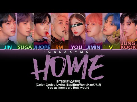 BTS(방탄소년단) 'HOME' (Color Coded Lyrics Esp/Eng/Rom/Han/가사) (8 MEMBERS ver.)【GALAXY MC】