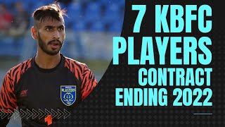 7 KERALA BLASTERS SQUAD PLAYERS CONTRACT ENDING IN 2022 | KERALA BLASTERS FC