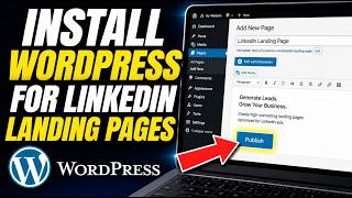 How to install WordPress for LinkedIn Landing Pages - Full Guide
