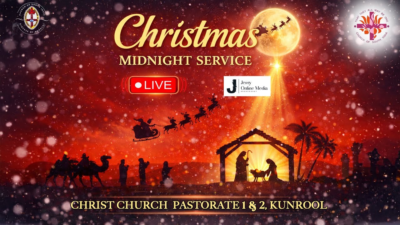 LIVE : CHRISTMAS MIDNIGHT SERVICE | CSI CHRIST CHURCH | KURNOOL |11:30 PM | 24/12/2025