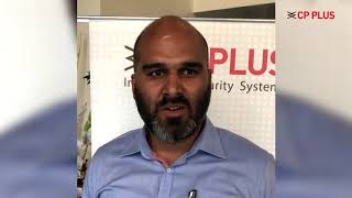 CP PLUS - Our partner Speaks !!! Chirag Talwar