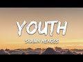 Shawn mendes  youth lyrics ft khalid