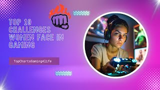 Top 10 Challenges Faced by Women in Esports Wealth