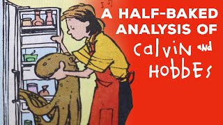 A Half-Baked Analysis of Calvin and Hobbes