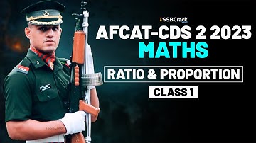 CDS & AFCAT 2 2023 Exam Maths Live - Ratio & Proportion - Class 1