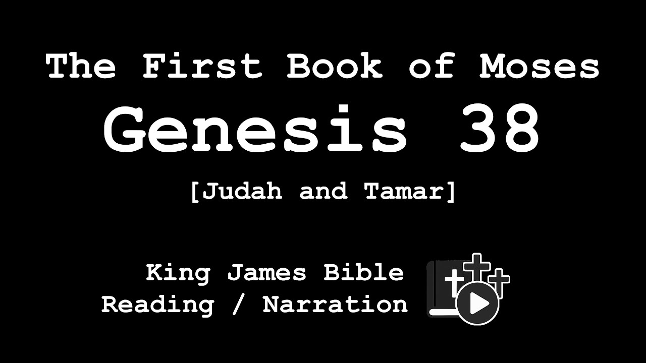 Genesis 38 | Judah and Tamar | Bible Reading