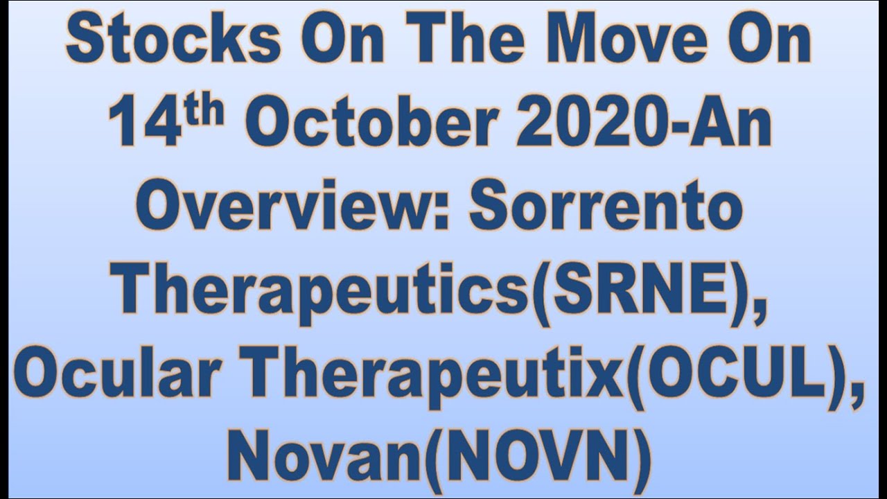 Sorrento Therapeutics(SRNE), Ocular Therapeutix(OCUL), Novan(NOVN): An Overview